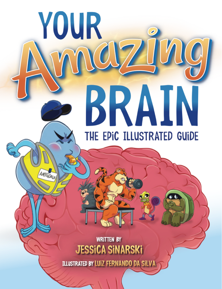 Your Amazing Brain: The Epic Illustrated Guide